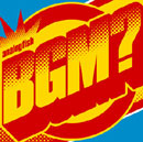 BGM?